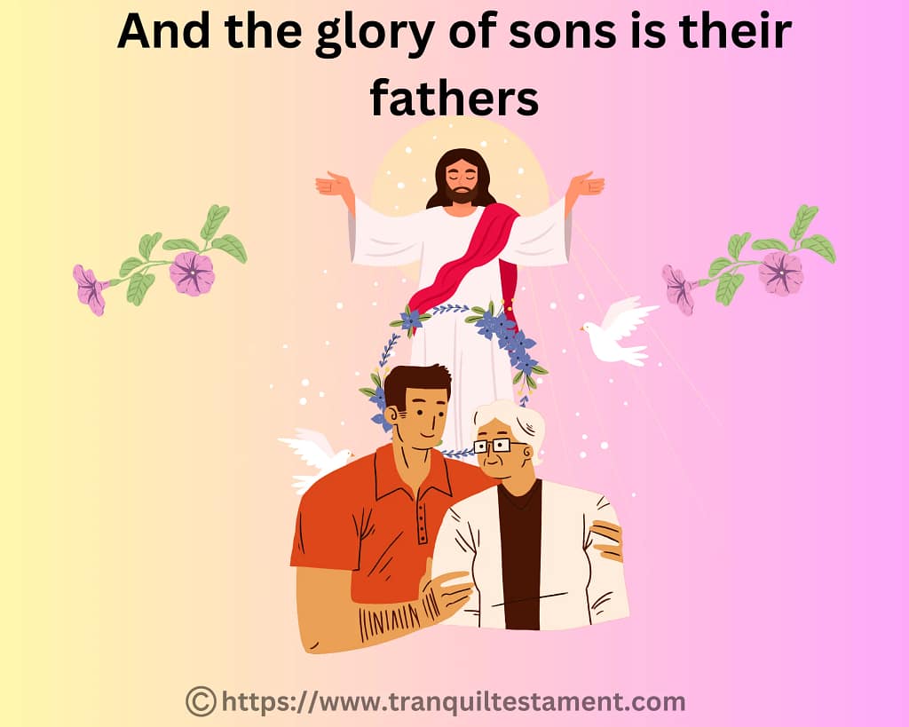 Proverbs 17:6 Grandchildren are the crown of the old