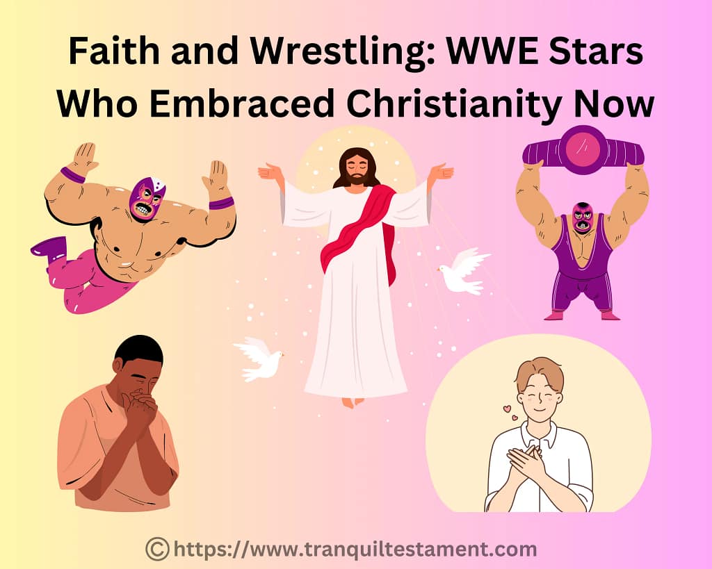 Faith and Wrestling WWE Stars Who Embraced Christianity Now