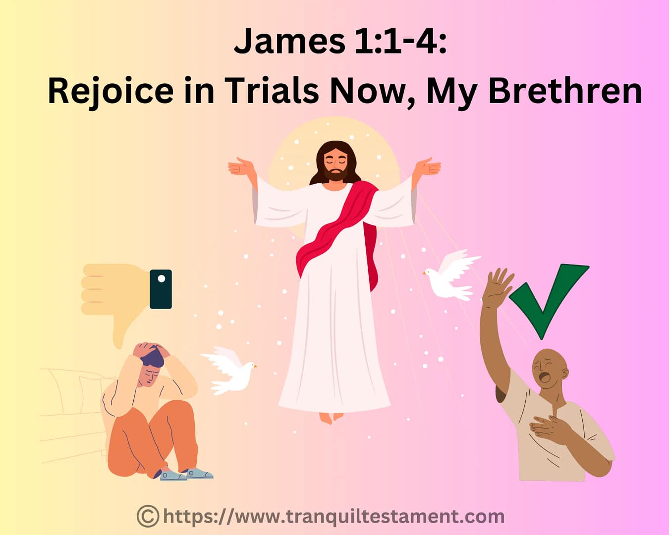 James 1:1-4 Rejoice in Trials Now, My Brethren