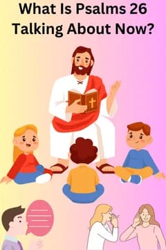 Psalms 26: A Prayer for Righteousness and Deliverance Now