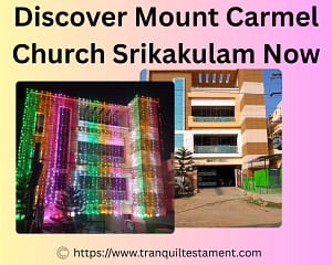 Discover Mount Carmel Church Srikakulam Now